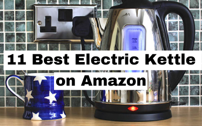 11 Best Electric Kettle to Buy on Amazon